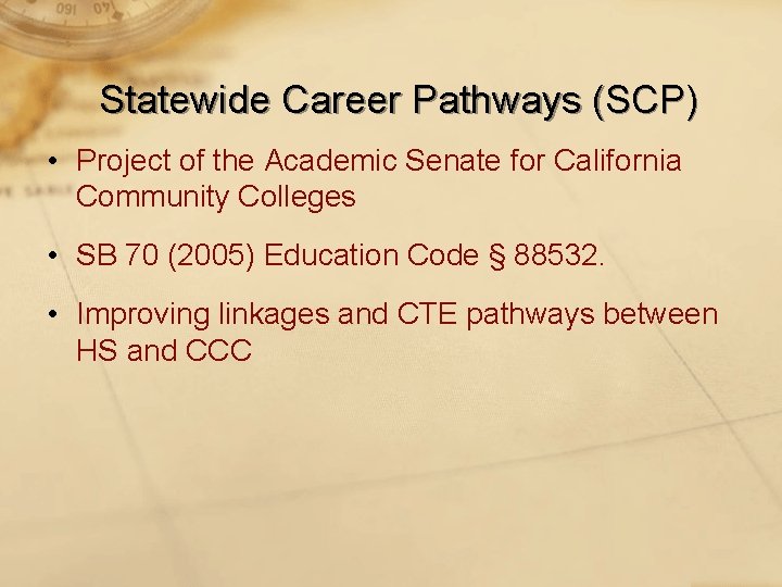 Statewide Career Pathways (SCP) • Project of the Academic Senate for California Community Colleges