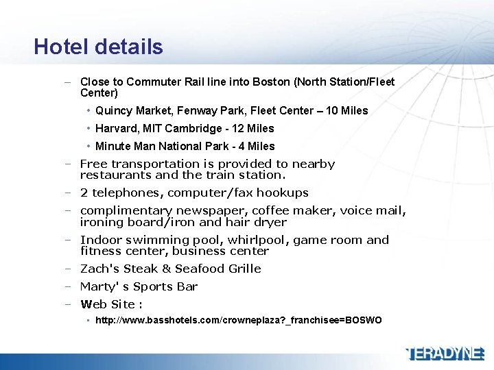 Hotel details – Close to Commuter Rail line into Boston (North Station/Fleet Center) •