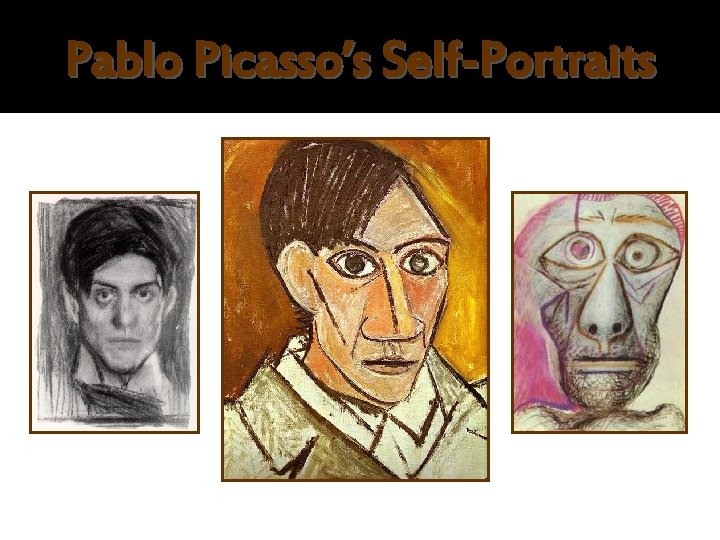 Pablo Picasso’s Self-Portraits 