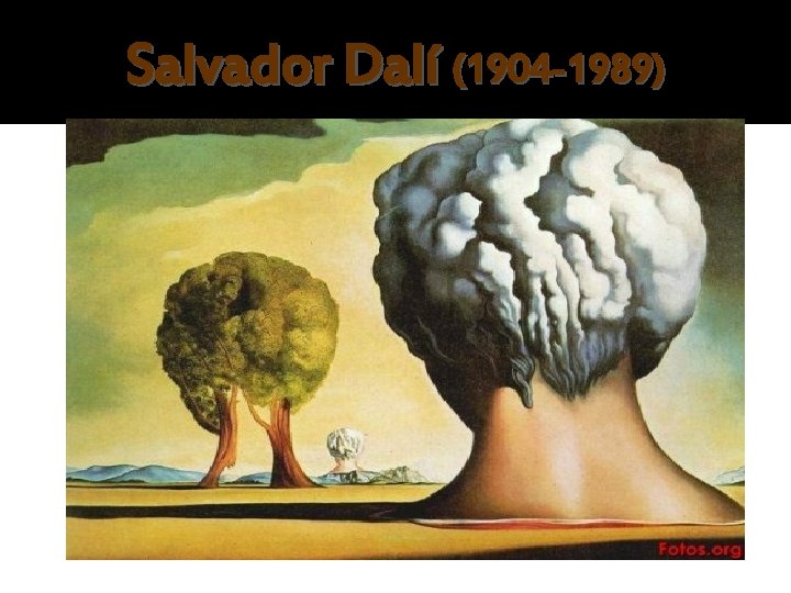 Salvador Dalí (1904 -1989) 