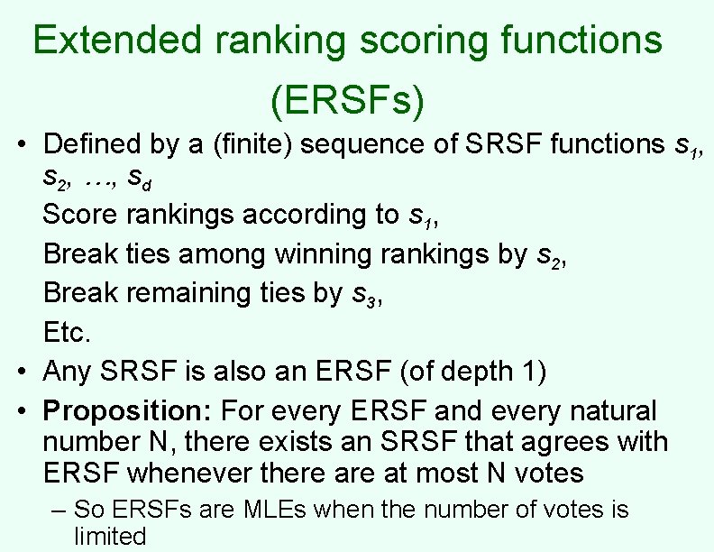 Extended ranking scoring functions (ERSFs) • Defined by a (finite) sequence of SRSF functions