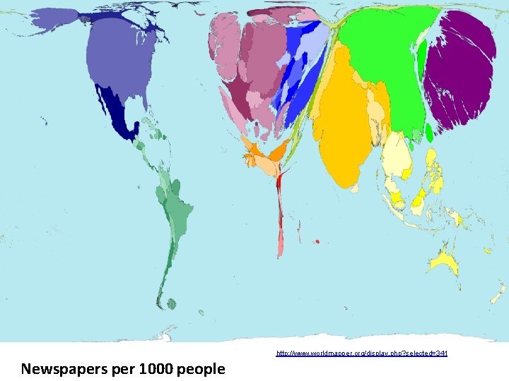 http: //www. worldmapper. org/display. php? selected=341 Newspapers per 1000 people 