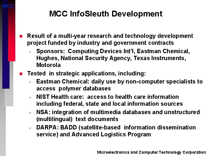 MCC Info. Sleuth Development n n Result of a multi-year research and technology development