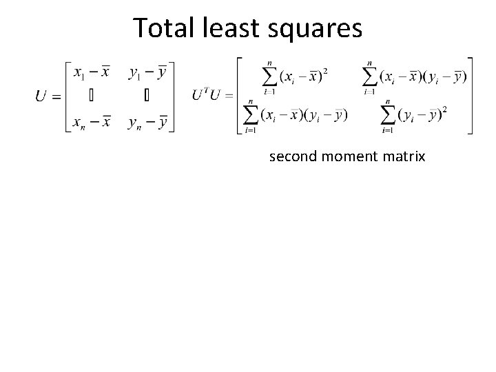 Total least squares second moment matrix 