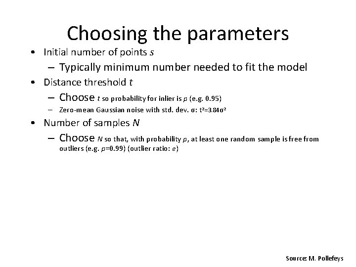 Choosing the parameters • Initial number of points s – Typically minimum number needed