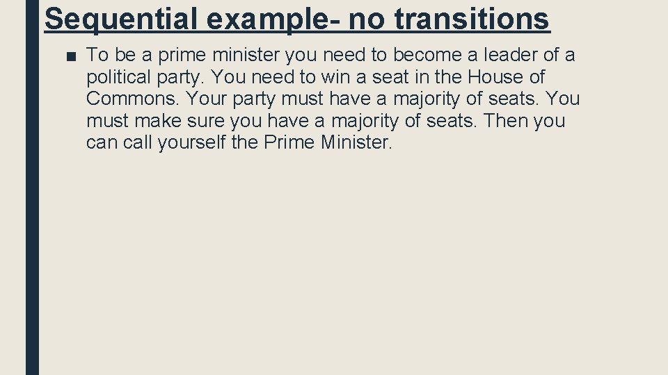 Sequential example- no transitions ■ To be a prime minister you need to become