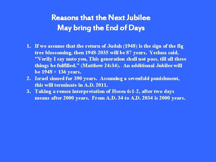 Reasons that the Next Jubilee May bring the End of Days 1. If we