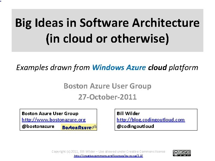  Big Ideas in Software Architecture (in cloud or otherwise) Examples drawn from Windows