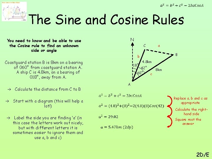  The Sine and Cosine Rules N You need to know and be able