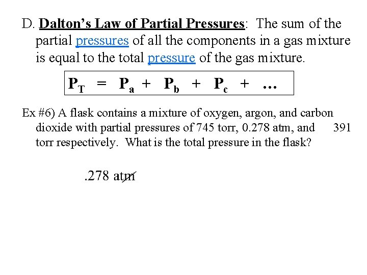 D. Dalton’s Law of Partial Pressures: The sum of the partial pressures of all