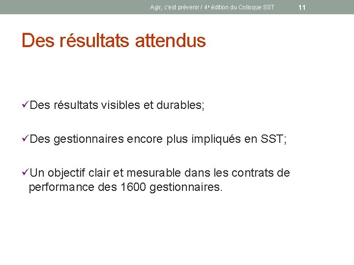 Agir, c’est prévenir / 4 e édition du Colloque SST Des résultats attendus üDes