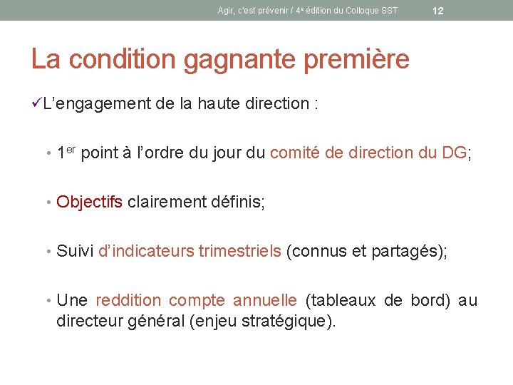 Agir, c’est prévenir / 4 e édition du Colloque SST 12 La condition gagnante