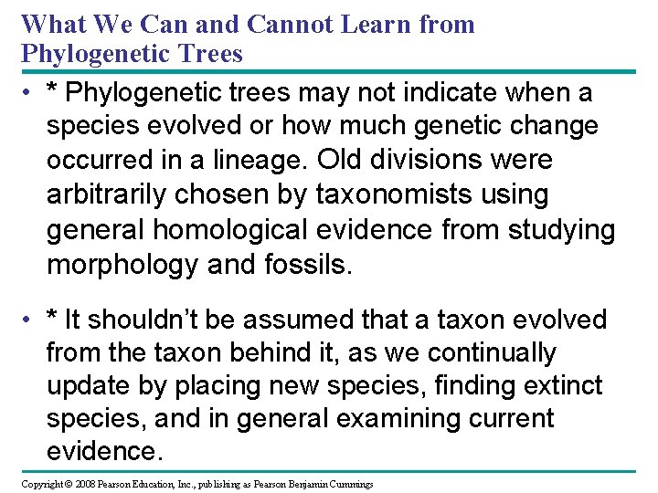 What We Can and Cannot Learn from Phylogenetic Trees • * Phylogenetic trees may