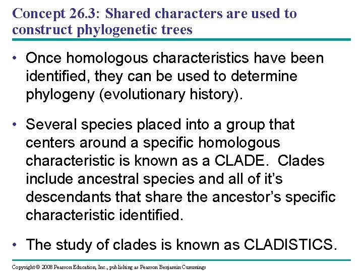 Concept 26. 3: Shared characters are used to construct phylogenetic trees • Once homologous