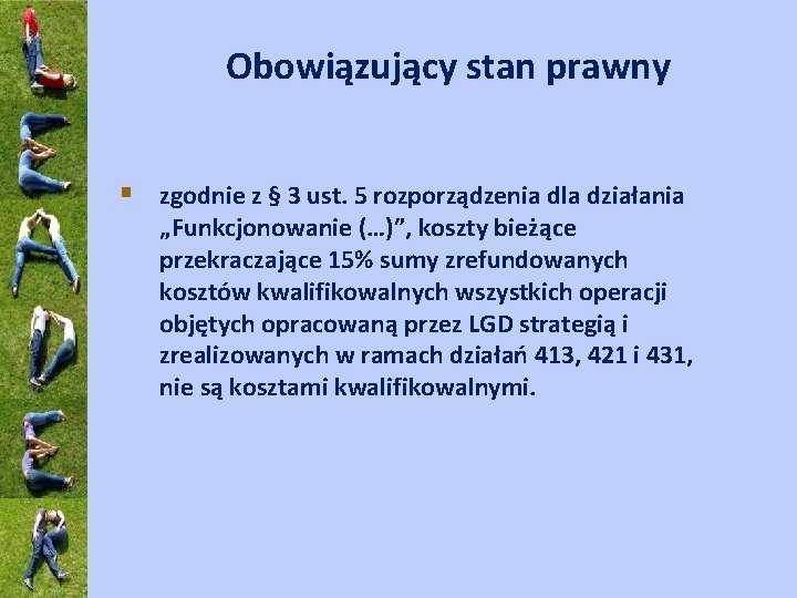 Obowiązujący stan prawny § zgodnie z § 3 ust. 5 rozporządzenia dla działania „Funkcjonowanie