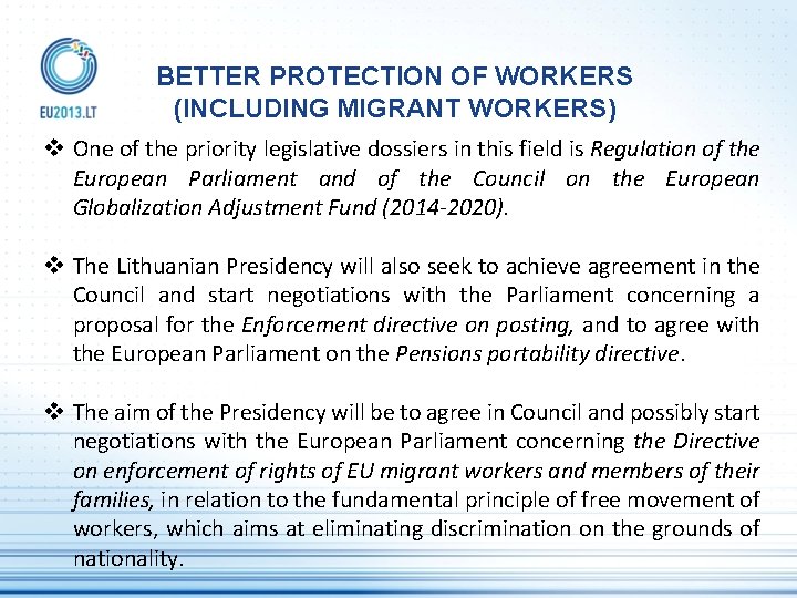 BETTER PROTECTION OF WORKERS (INCLUDING MIGRANT WORKERS) v One of the priority legislative dossiers