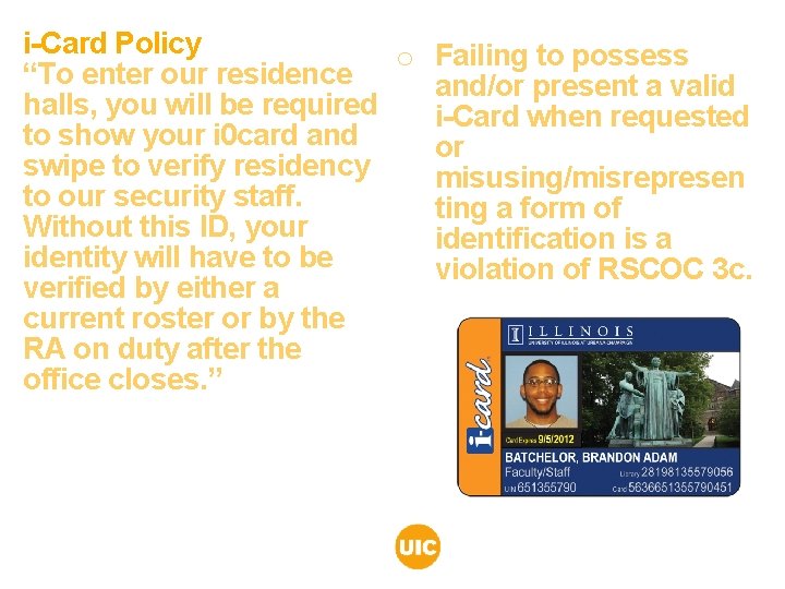 i-Card Policy o Failing to possess “To enter our residence and/or present a valid i-Card Policy o Failing to possess “To enter our residence and/or present a valid