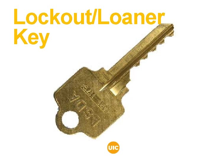 Lockout/Loaner Key Lockout/Loaner Key