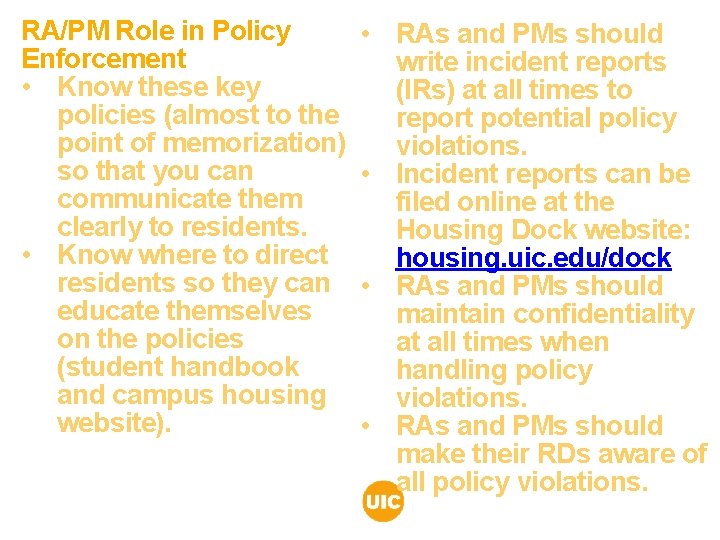 RA/PM Role in Policy Enforcement • Know these key policies (almost to the point RA/PM Role in Policy Enforcement • Know these key policies (almost to the point