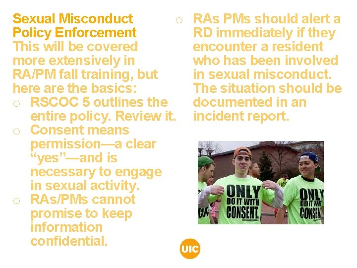 o Sexual Misconduct Policy Enforcement This will be covered more extensively in RA/PM fall o Sexual Misconduct Policy Enforcement This will be covered more extensively in RA/PM fall