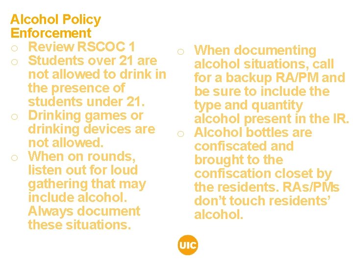 Alcohol Policy Enforcement o Review RSCOC 1 o When documenting o Students over 21 Alcohol Policy Enforcement o Review RSCOC 1 o When documenting o Students over 21