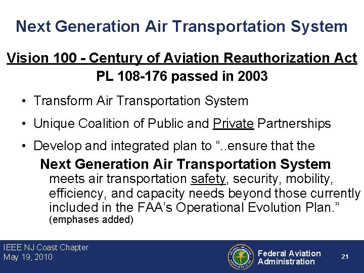 Next Generation Air Transportation System Vision 100 - Century of Aviation Reauthorization Act PL