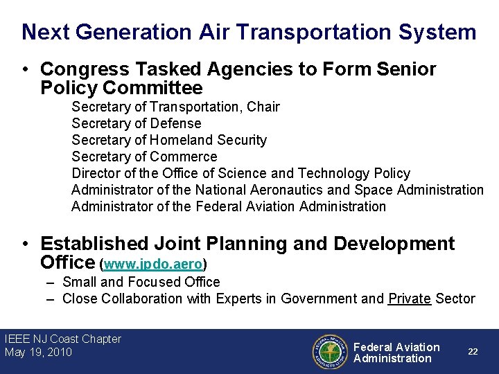 Next Generation Air Transportation System • Congress Tasked Agencies to Form Senior Policy Committee