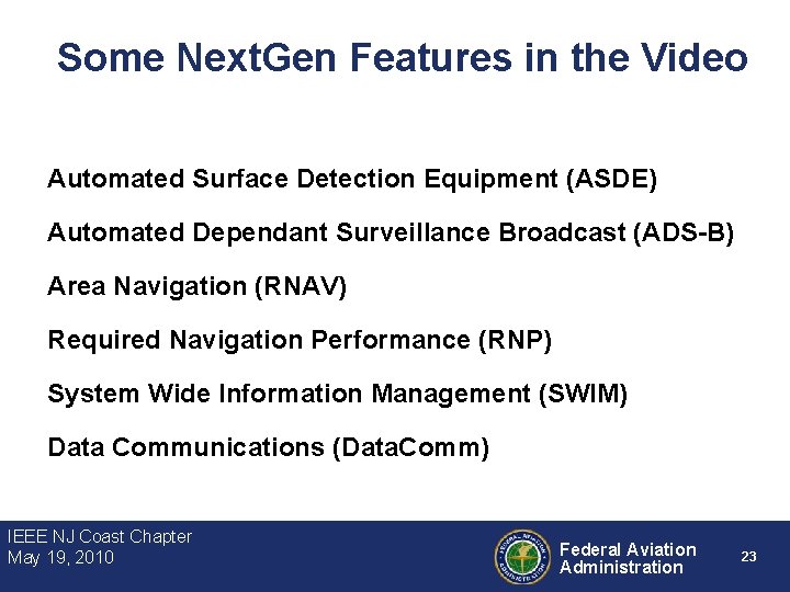 Some Next. Gen Features in the Video Automated Surface Detection Equipment (ASDE) Automated Dependant