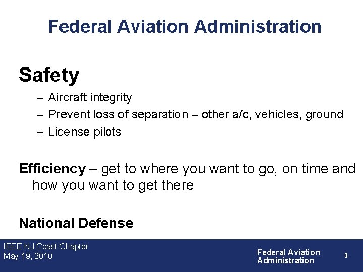 Federal Aviation Administration Safety – Aircraft integrity – Prevent loss of separation – other