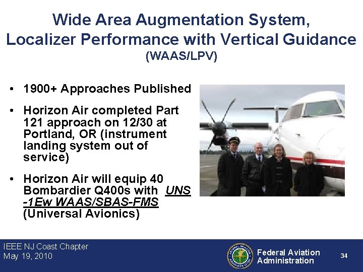 Wide Area Augmentation System, Localizer Performance with Vertical Guidance (WAAS/LPV) • 1900+ Approaches Published