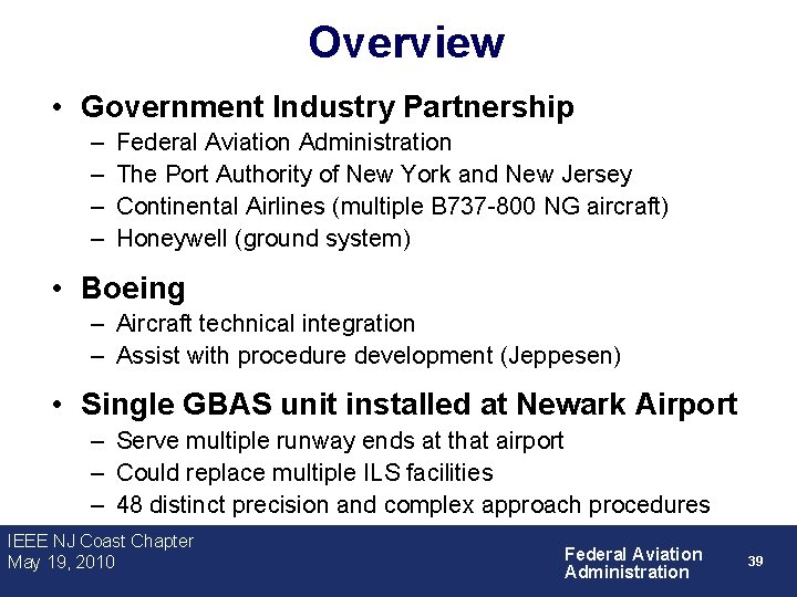 Overview • Government Industry Partnership – – Federal Aviation Administration The Port Authority of