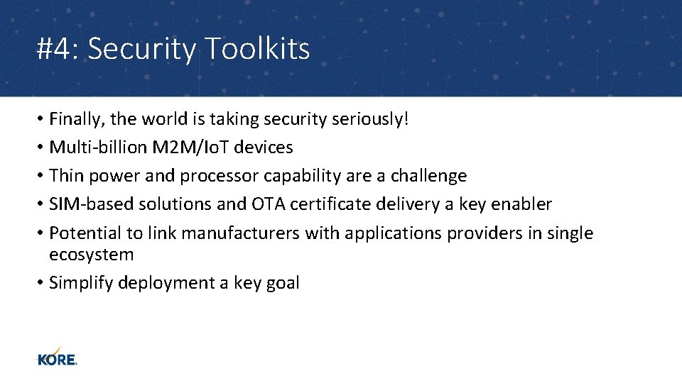 #4: Security Toolkits • Finally, the world is taking security seriously! • Multi-billion M