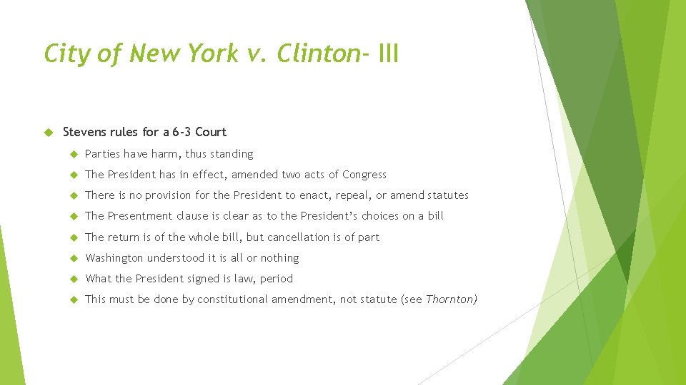 City of New York v. Clinton- III Stevens rules for a 6 -3 Court