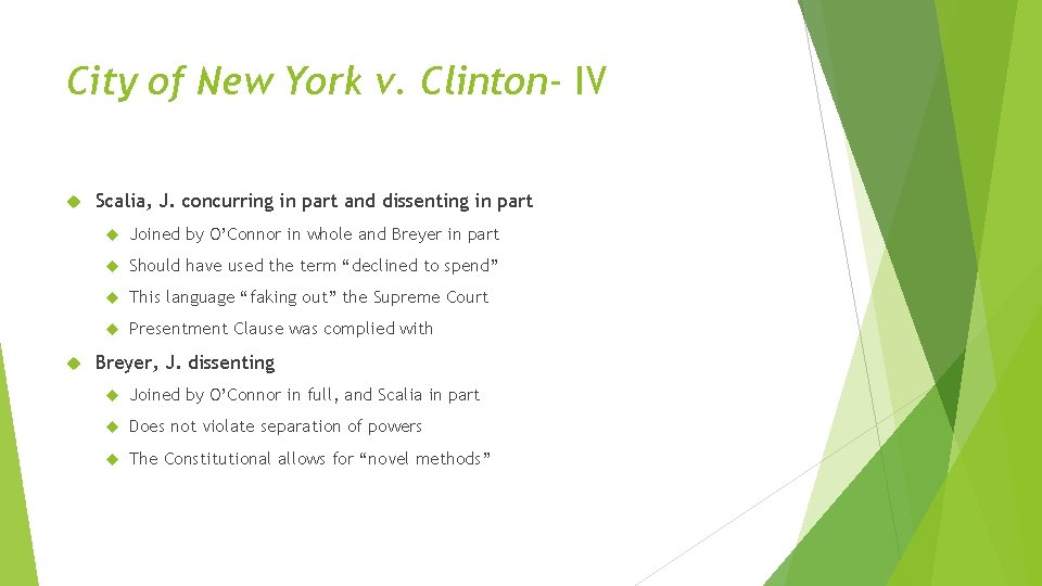 City of New York v. Clinton- IV Scalia, J. concurring in part and dissenting