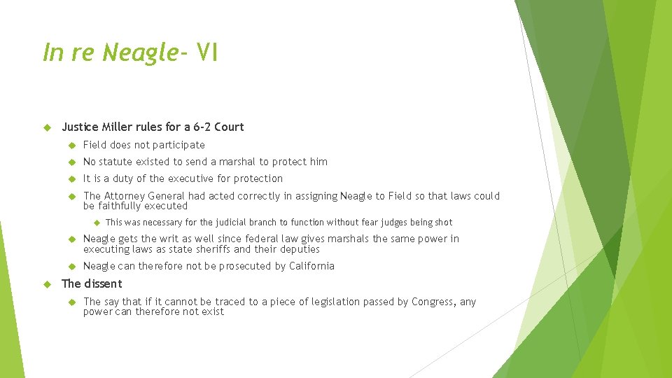 In re Neagle- VI Justice Miller rules for a 6 -2 Court Field does