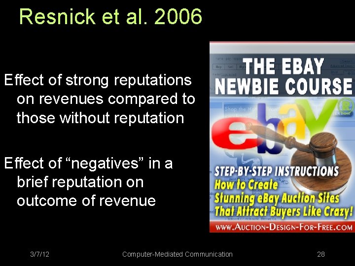 Resnick et al. 2006 Effect of strong reputations on revenues compared to those without