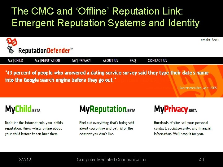 The CMC and ‘Offline’ Reputation Link: Emergent Reputation Systems and Identity 3/7/12 Computer-Mediated Communication