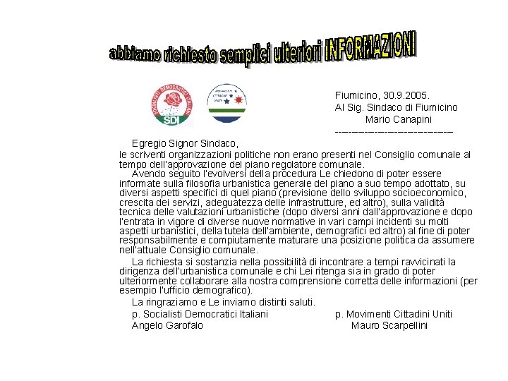 . Fiumicino, 30. 9. 2005. Al Sig. Sindaco di Fiumicino Mario Canapini ------------------Egregio Signor