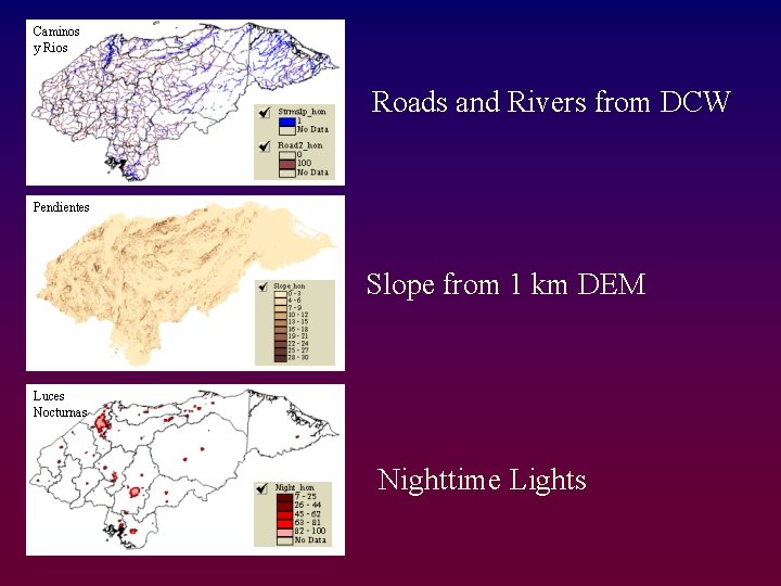Caminos y Rios Roads and Rivers from DCW Pendientes Slope from 1 km DEM