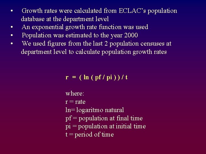  • • Growth rates were calculated from ECLAC’s population database at the department