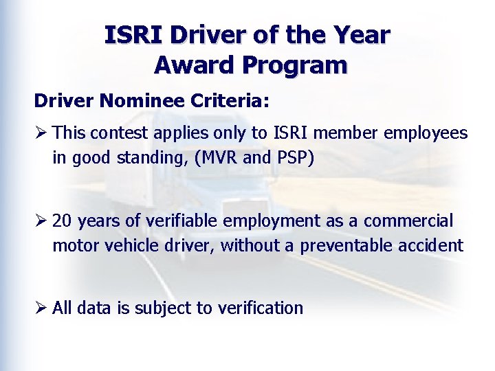 ISRI Driver of the Year Award Program Driver Nominee Criteria: Ø This contest applies