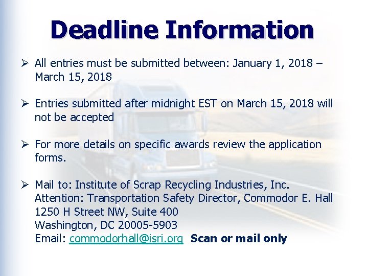 Deadline Information Ø All entries must be submitted between: January 1, 2018 – March