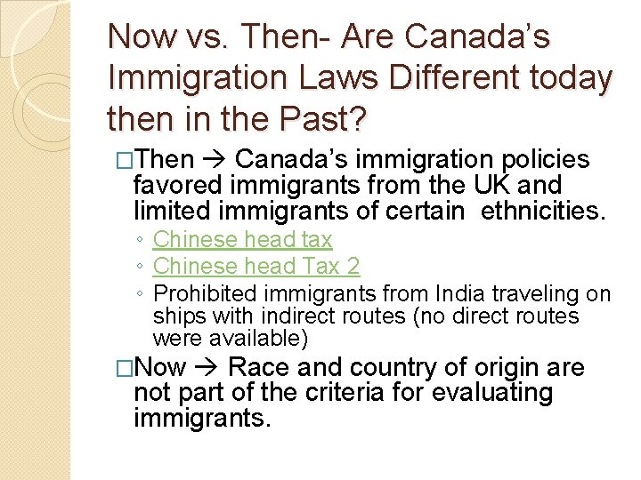 Now vs. Then- Are Canada’s Immigration Laws Different today then in the Past? �Then