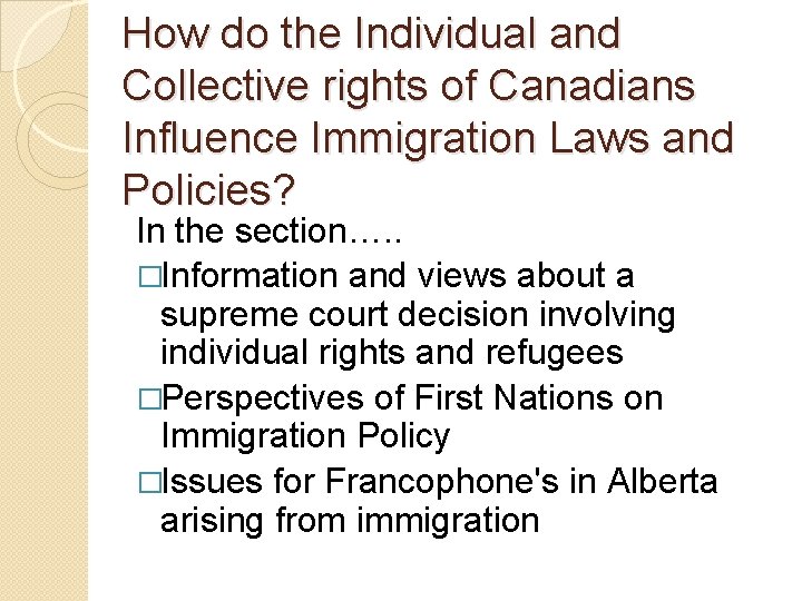 How do the Individual and Collective rights of Canadians Influence Immigration Laws and Policies?