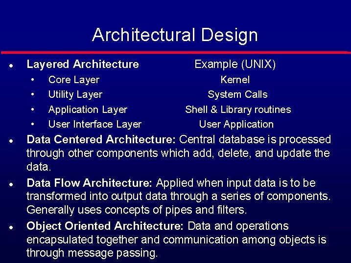 Architectural Design l Layered Architecture • • l l l Core Layer Utility Layer