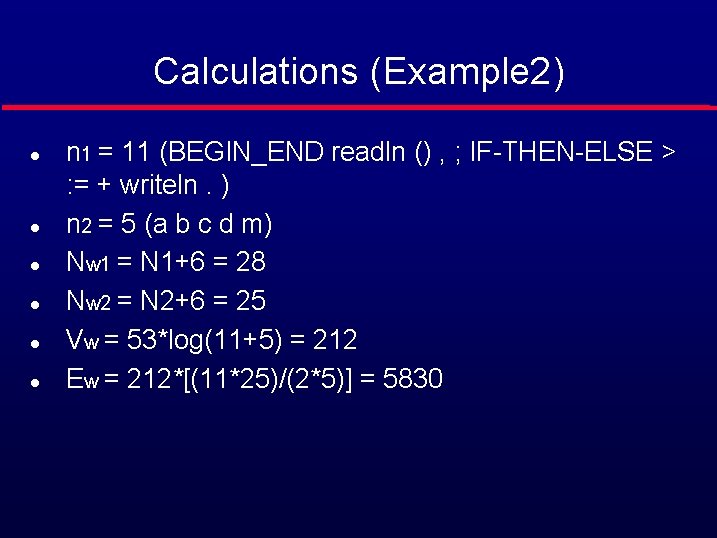 Calculations (Example 2) l l l n 1 = 11 (BEGIN_END readln () ,