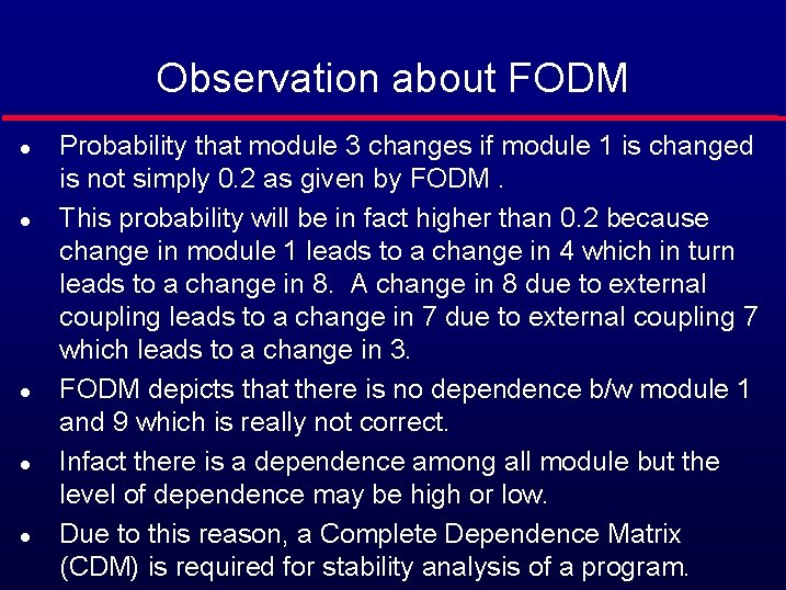 Observation about FODM l l l Probability that module 3 changes if module 1