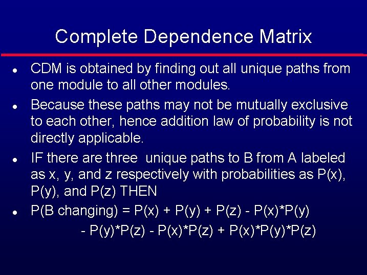 Complete Dependence Matrix CDM is obtained by finding out all unique paths from one