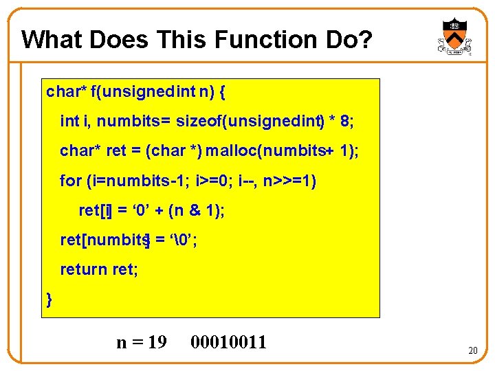 What Does This Function Do? char* f(unsigned int n) { int i, numbits =