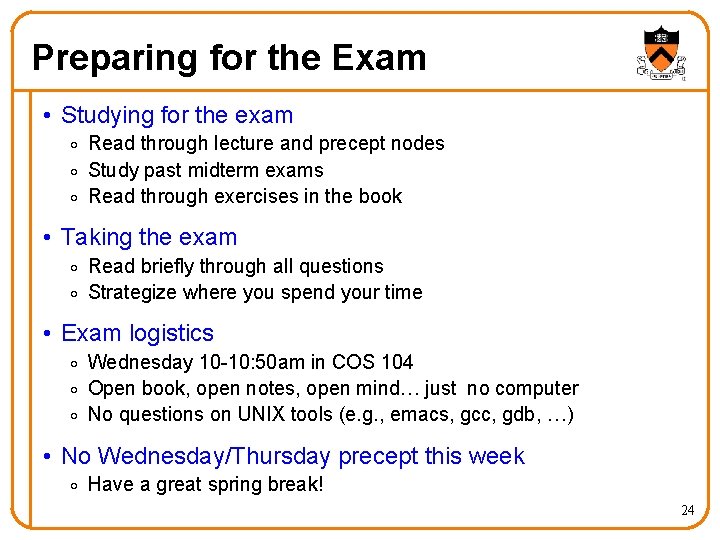 Preparing for the Exam • Studying for the exam o Read through lecture and